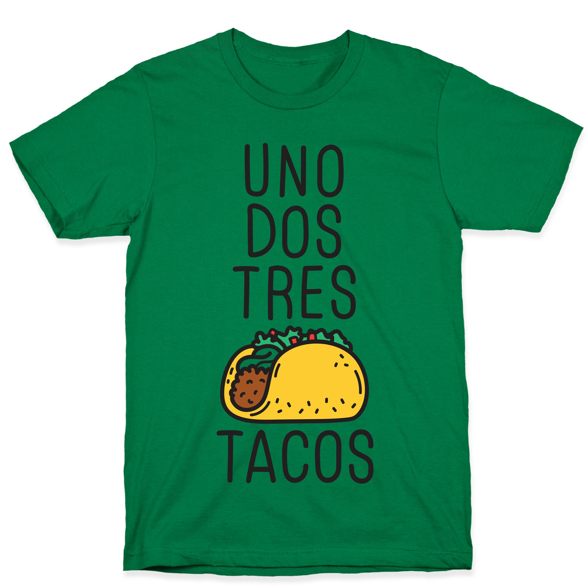 Uno Dos Tres Tacos T-Shirt